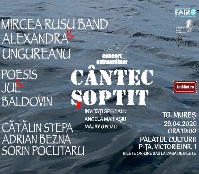 Târgu Mureș: Concert extraordinar – „Cântec șoptit”